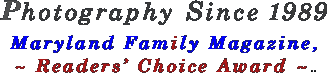 Photography Since 1989 Maryland Family Magazine, ~