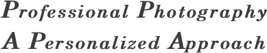 Professional Photography A Personalized Approach