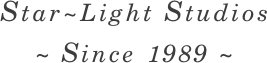 Star~Light Studios ~ Since 1989 ~